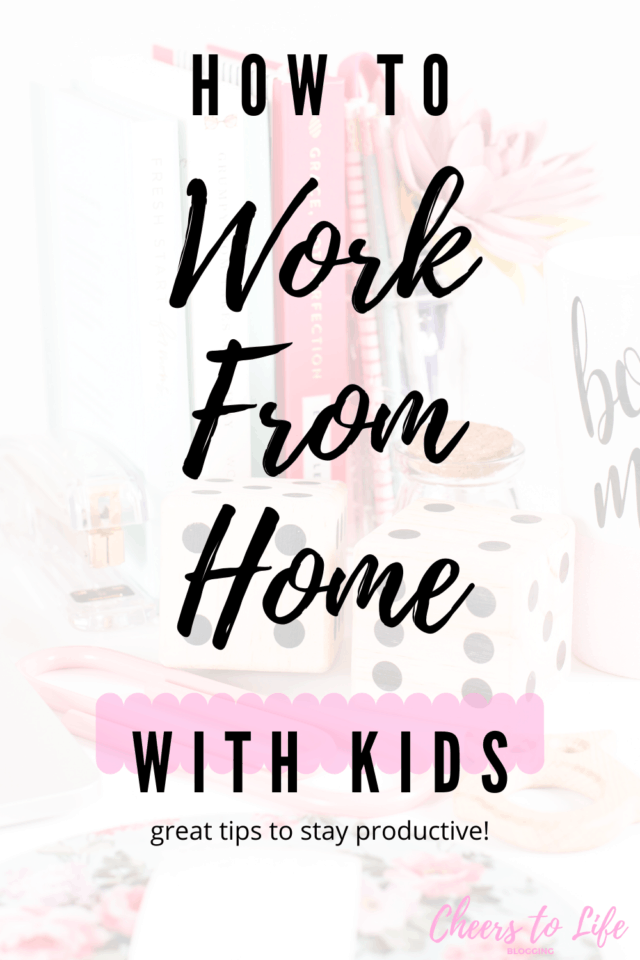 Insanely Helpful Tips If You Have To Work From Home With Kids