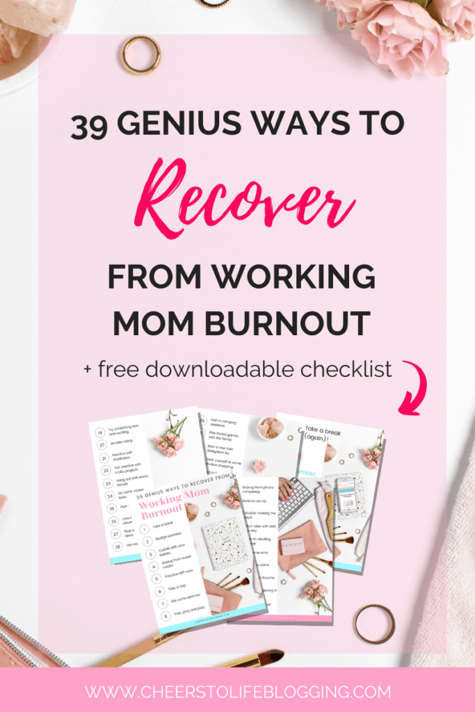 39 genius ways to recover from working mom burnout