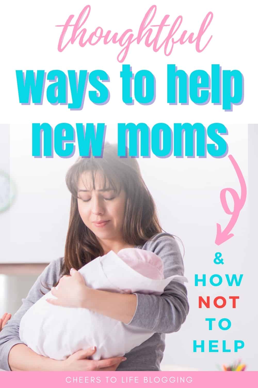 How To Help New Moms (& How Not To) in the First Weeks